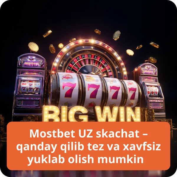 Mostbet UZ skachat – qanday qilib tez va xavfsiz yuklab olish mumkin